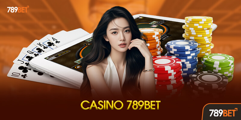 Casino - Trải Nghiệm Sòng Bạc Thực Tế