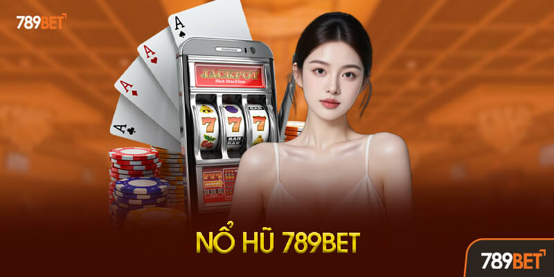 Nổ Hũ - Săn Jackpot Triệu Đô