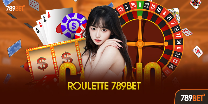 Roulette 789BET là gì? Tìm hiểu trò chơi bánh xe may mắn
